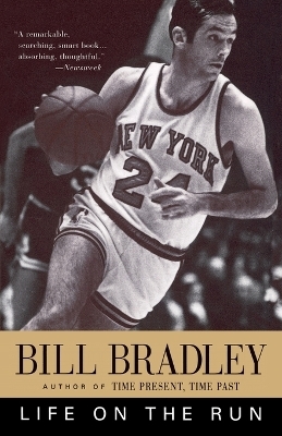 Life on the Run - Bill Bradley