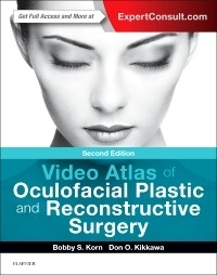 Video Atlas of Oculofacial Plastic and Reconstructive Surgery -  Don O Kikkawa,  Bobby S Korn