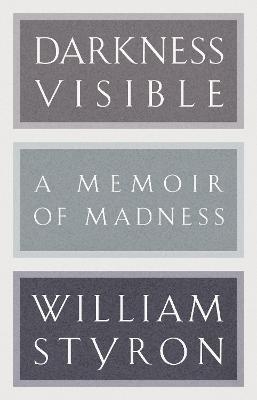 Darkness Visible - William Styron