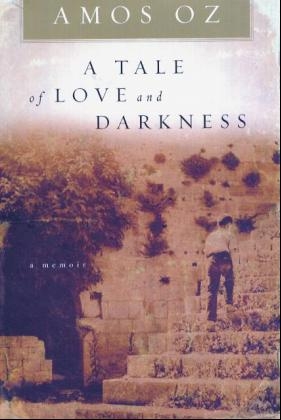 A Tale of Love and Darkness - Mr Amos Oz