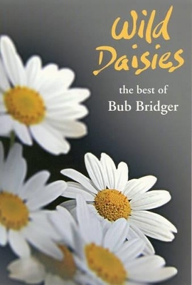 Wild Daisies - Bub Bridger