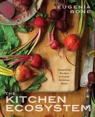 The Kitchen Ecosystem - Eugenia Bone