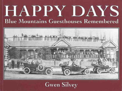 Happy Days, Blue Mountains Guesthouses - Gwen Silvey