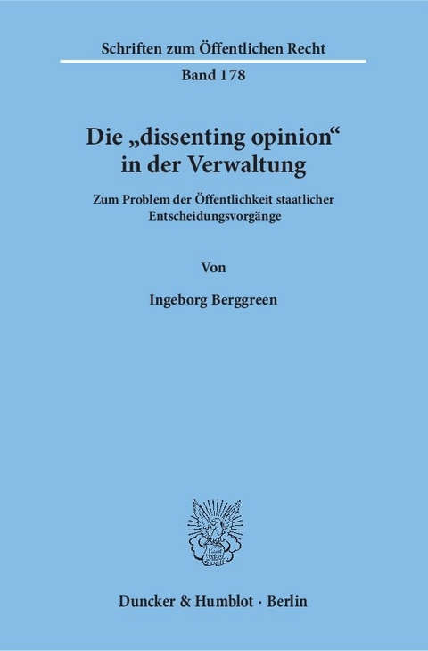 Die "dissenting opinion" in der Verwaltung. - Ingeborg Berggreen