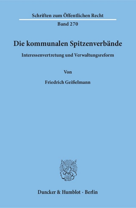 Die kommunalen Spitzenverbände. - Friedrich Geißelmann