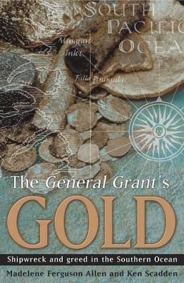 The General Grant's Gold - Madelene Fergusson Allen, Ken Scadden