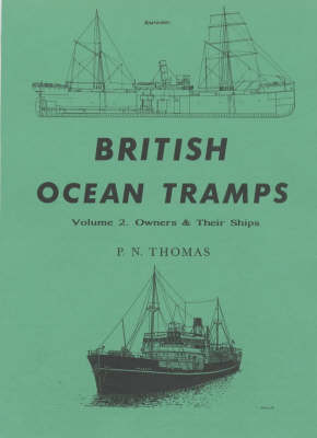 British Ocean Tramps - P.N. Thomas