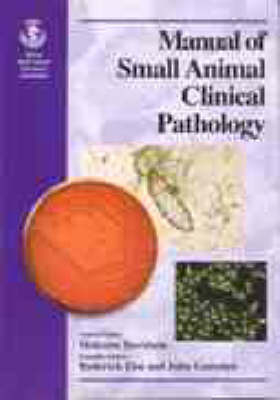 The Manual of Small Animal Clinical Pathology - M.G. Davidson, R. W. Else