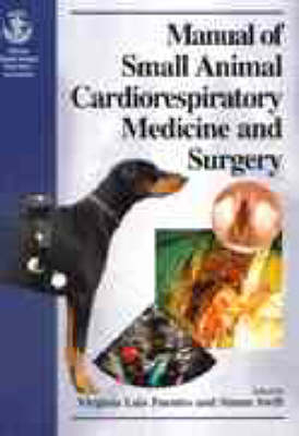 Manual of Small Animal Cardiorespiratory Medicine and Surgery - S.T. Swift,  etc.