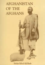Afghanistan of the Afghans - Sirdar Ikbal Ali Shah