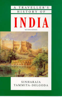 A Traveller's History of India - SinhaRaja Tammita-Delgoda