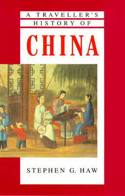 A Traveller's History of China - Stephen G. Haw