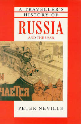 A Traveller's History of Russia and the U.S.S.R. - Mr. Peter R. Neville