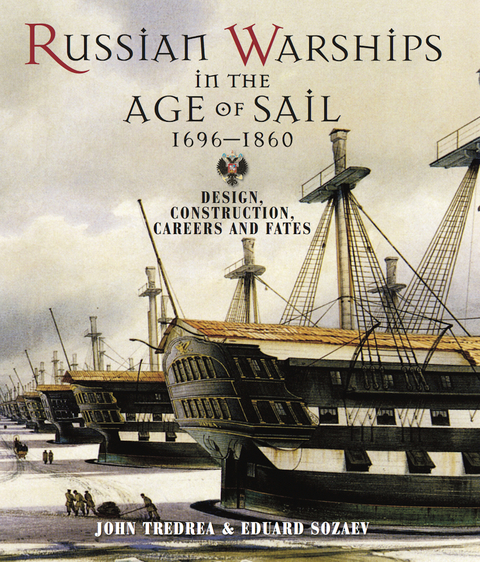 Russian Warships in the Age of Sail, 1696-1860 - John M Tredrea, Eduard Sozaev