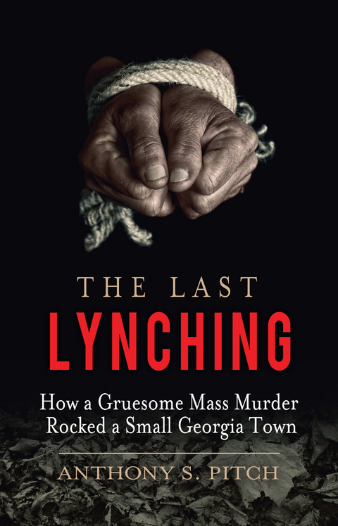 Last Lynching -  Anthony S. Pitch