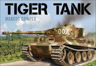 Tiger Tank -  Marcus Cowper