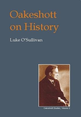 Oakeshott on History - Luke O'Sullivan