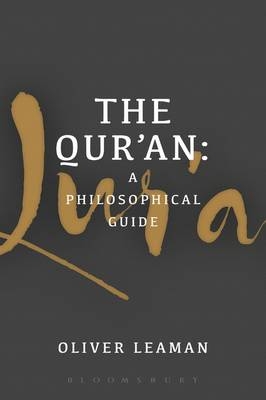 The Qur''an: A Philosophical Guide -  Oliver Leaman