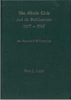The Alcuin Club and Its Publications 1897 to 1987 - Peter J. Jagger