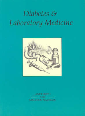 Diabetes and Laboratory Medicine - Smith Janet, Nattrass Malcolm