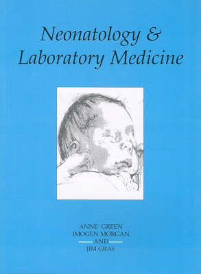 Neonatology and Laboratory Medicine - Imogen Morgan, Jim Gray, Anne Green