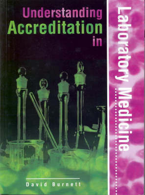 Understanding Accreditation in Laboratory Medicine - David Burnett