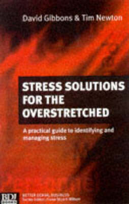 Stress Solutions for the Overstretched - David Gibbons, Tim Newton