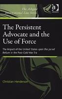 Persistent Advocate and the Use of Force -  Christian Henderson