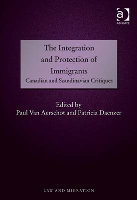 The Integration and Protection of Immigrants -  Paul Van Aerschot,  Patricia Daenzer