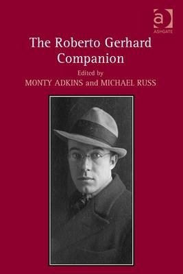 Roberto Gerhard Companion -  Monty Adkins