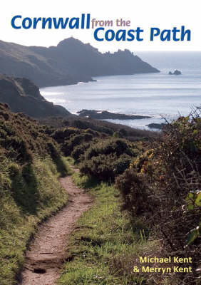 Cornwall from the Coast Path - Michael Kent, Merryn Kent