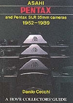 Asahi Pentax and Pentax SLR 35mm Cameras, 1952-89 - Danilo Cecchi