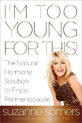 I'm Too Young for This! - Suzanne Somers