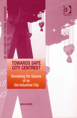 Towards Safe City Centres? -  Gesa Helms
