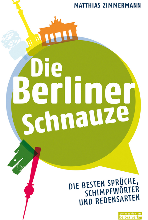 Die Berliner Schnauze - Matthias Zimmermann