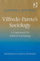 Vilfredo Pareto's Sociology -  Alasdair J. Marshall