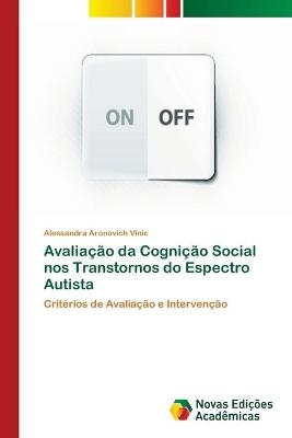 Avaliação da Cognição Social nos Transtornos do Espectro Autista - Alessandra Aronovich Vinic