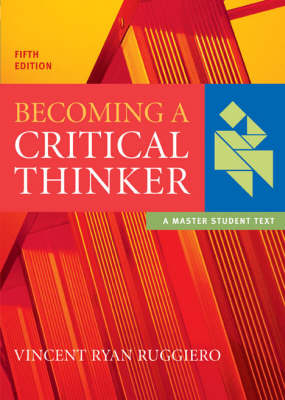 Becoming a Critical Thinker - Vincent Ryan Ruggiero