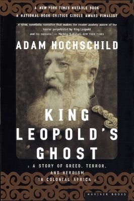 King Leopold's Ghost - Adam Hochschild