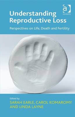 Understanding Reproductive Loss -  Carol Komaromy
