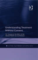 Understanding Treatment Without Consent -  Hugh Middleton,  Ian Shaw