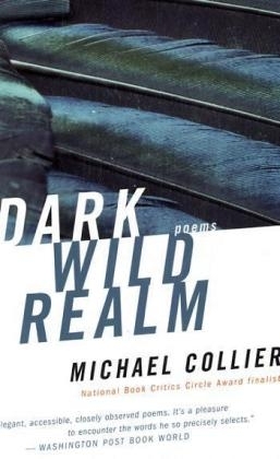 Dark Wild Realm - Professor of English Michael Collier