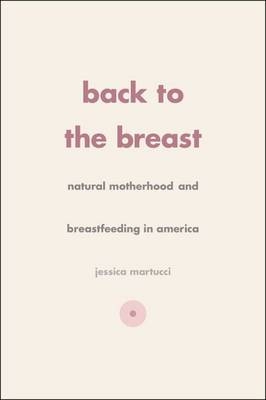 Back to the Breast -  Martucci Jessica Martucci