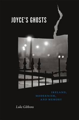 Joyce's Ghosts -  Gibbons Luke Gibbons