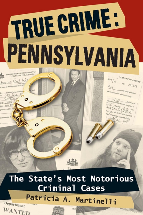 True Crime: Pennsylvania -  Patricia A. Martinelli