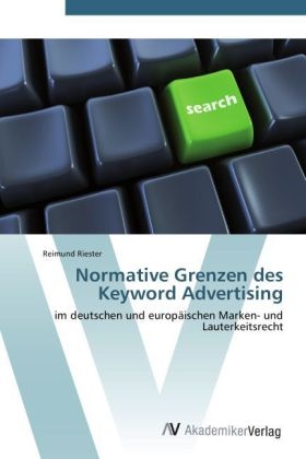 Normative Grenzen des Keyword Advertising - Reimund Riester