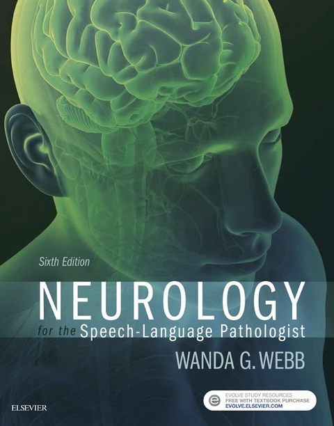 Neurology for the Speech-Language Pathologist - E-Book -  Richard K. Adler,  Wanda Webb