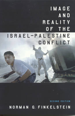 Image and Reality of the Israel-Palestine Conflict - Norman G. Finkelstein