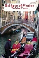 Bridges of Venice, Walking Tours - James Broos