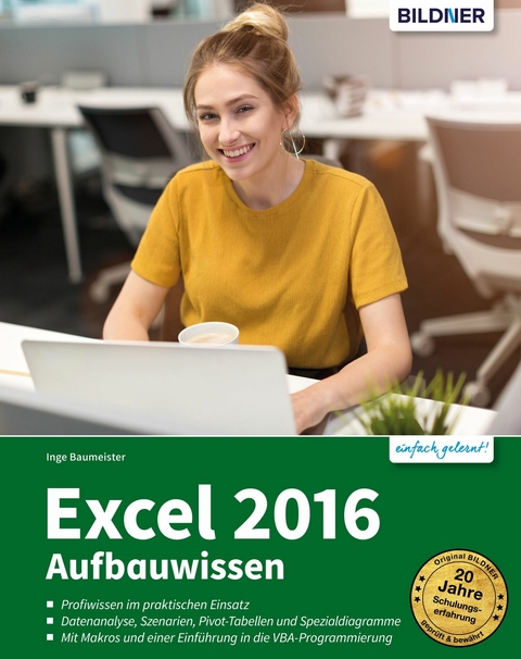 Excel 2016 Aufbauwissen -  Inge Baumeister
